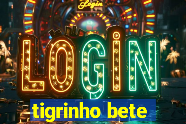 tigrinho bete